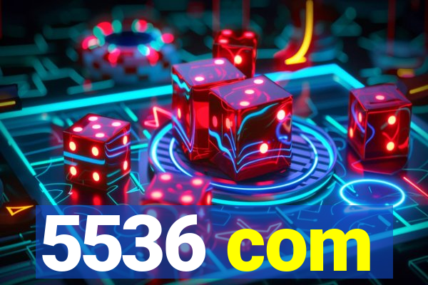 5536 com